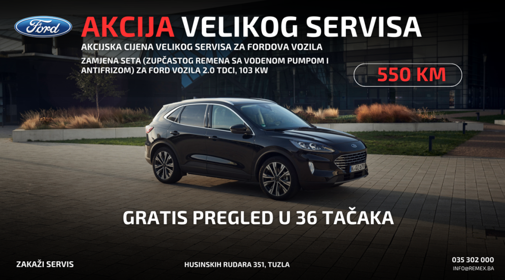 Ford Servis Tuzla: Akcijska cijena velikog servisa za Forda! Samo 550KM!